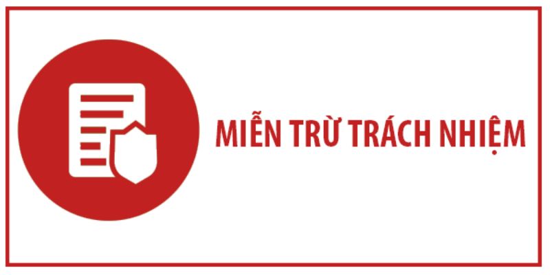 Miễn trừ trách nhiệm là chính sách gì?